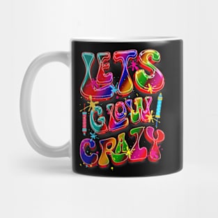 Lets A Glow Crazy Retro Colorful Quote Group Team Tie Dye Mug